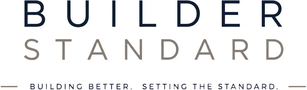 Builder Standard, building better, setting the standard.